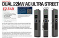 Dual 22kW AC Ultra Street